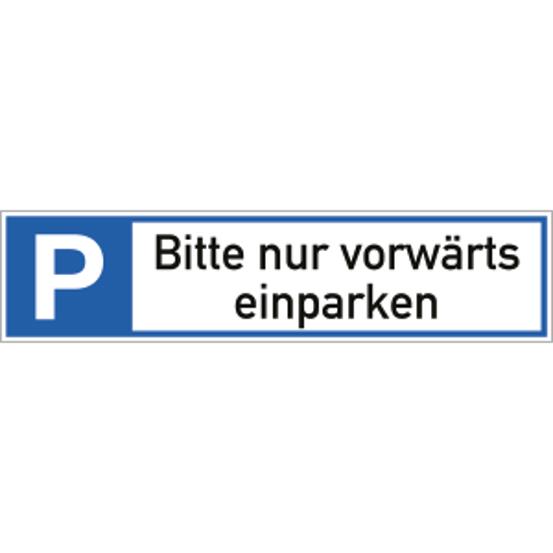 Parkplatzreservierer Schild - Bitte nur vorwärts einparken | Aluminium | 460x110 mm