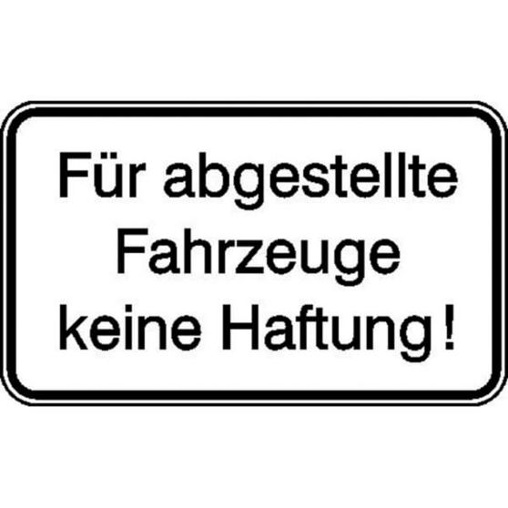 Hinweisschild "Für Abgestellte Fahrzeuge - Keine Haftung!" | Aluminium, Prägedesign | 30x20 cm